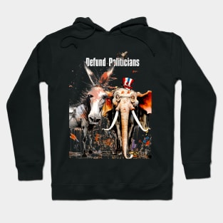 Defund Politicians on a dark (Knocked Out) background Hoodie